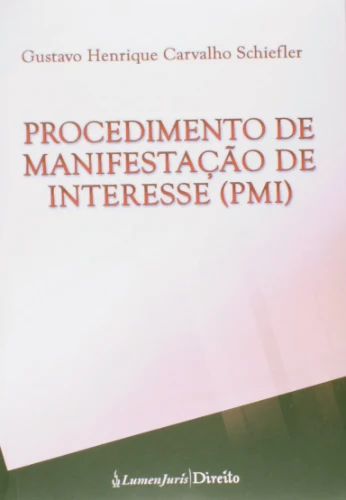 Capa do livro Procedimento de Manifestação de Interesse (PMI), de Gustavo Henrique Carvalho Schiefler (Lumen Juris, 2014)